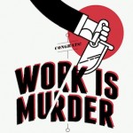 Infographic – Work is Murder