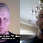Make The Most Of Your Workouts – Mike Whitfield Interview Part 2
