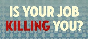 Infographic | Is Your Job Killing You?