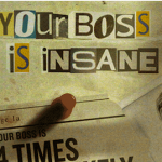 Your Boss Is Insane – INFOGRAPHIC